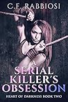 A Serial Killer's Obsession (Heart Of Darkness #2)