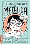 Les histoires (presque) vraies de Mathilda by Susanna Mattiangeli