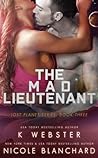 The Mad Lieutenant by K. Webster
