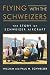 Flying with the Schweizers:...