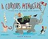 A Curious Menagerie by Carin Berger A Curious Menagerie by Carin Berger