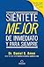 Siéntete mejor, de inmediato y para siempre/ Feel better Fast and Make it Last