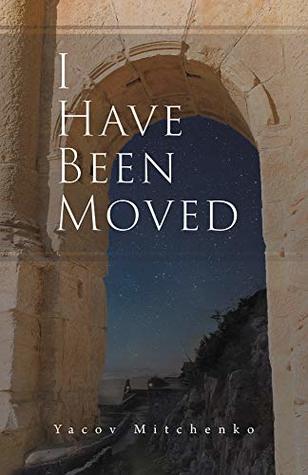 I Have Been Moved (Kindle Edition)