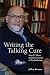 Writing the Talking Cure: Irvin D. Yalom and the Literature of Psychotherapy