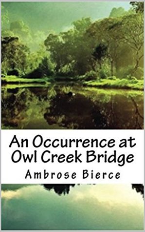 An Occurrence at Owl Creek Bridge