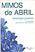 Mimos de Abril - Antologia ...