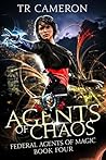 Agents of Chaos by T.R. Cameron
