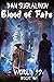Blood of Fate (World 99, #1)