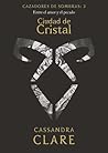 Ciudad de cristal by Cassandra Clare