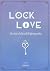 LOCK LOVE เปิดตำรารักล็อกหั...