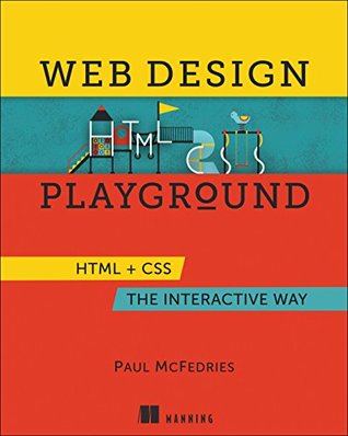 Web Design Playground: HTML  CSS the Interactive Way (Paperback)