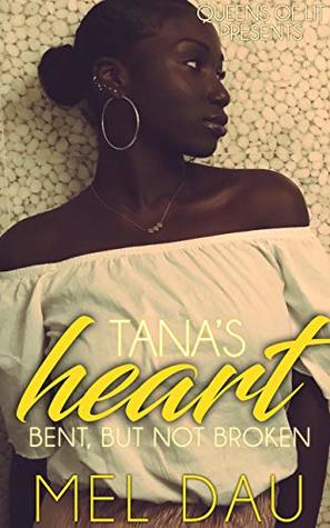 Tana's Heart: Bent, But Not Broken (Kindle Edition)