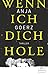 Wenn ich dich hole: Thriller