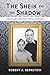 The Sheik and the Shadow: A...