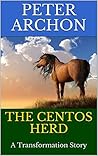 The Centos Herd: A Transformation Story The Centos Herd: A Transformation Story