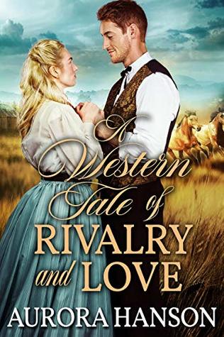 A Western Tale of Rivalry and Love (Kindle Edition)