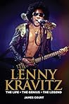 Lenny Kravitz: The Life The Genius The Legend