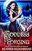 Goddess Forging (Gods and Guardians, #3)