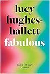 Fabulous by Lucy Hughes-Hallett