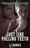 Just Like Pulling Teeth