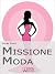 Missione Moda. Come Accetta...