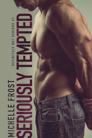 Seriously Tempted (Definitely Not Serious, #1)