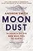 Moondust: In Search of the Men Who Fell to Earth
