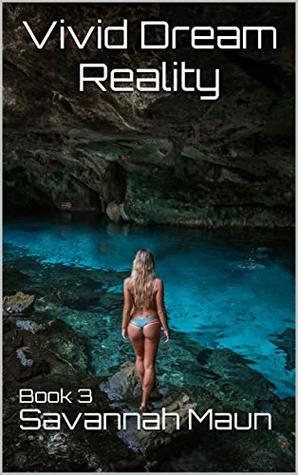 Vivid Dream Reality: Book 3 (Kindle Edition)