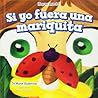 Si Yo Fuera Una Mariquita/ If I Were a Ladybug (Soy un insecto! / I'm a Bug!) (Spanish Edition)