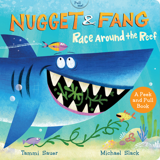 Nugget and Fang: Race Around the Reef Pull and Peek (Board Book)