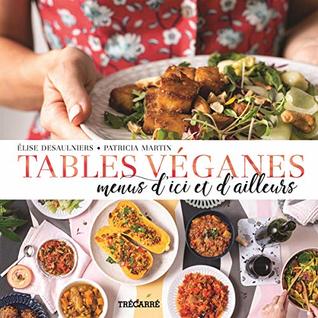 Tables véganes: Menus d'ici et d'ailleurs (Mass Market Paperback)