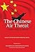 The Chinese Air Threat: Understanding the Reality