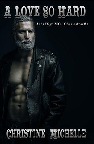 A Love So Hard (Aces High MC - Charleston, #2)