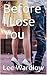 Before I Lose You (The Grac...