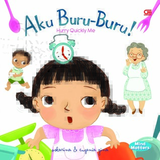 Mind Matters: Aku Buru-Buru! (Hurry Quickly Me)