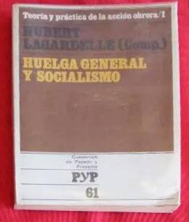 Huelga general y socialismo (Cuadernos de Pasado y Presente, #61)