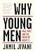 Why Young Men: Rage, Race and the Crisis of Identity