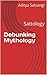 Debunking Mythology: Sattology