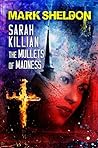 Sarah Killian: The Mullets of Madness Sarah Killian: The Mullets of Madness