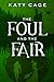 The Foul and the Fair