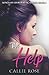 The Help by Callie Rose