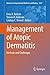 Management of Atopic Dermatitis: Methods and Challenges (Advances in Experimental Medicine and Biology Book 1027)