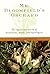 Mr. Bloomfield's Orchard: The Mysterious World of Mushrooms, Molds, and Mycologists