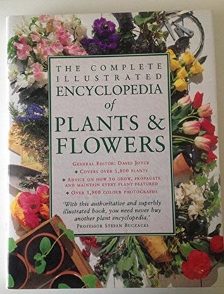 The Complete Illustrated Encyclopedia of Plants and Flowers (Hardcover)