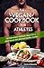 The Vegan Cookbook For Athletes: 45 high-protein delicious recipes for a plant-based diet plan and healthy muscle in bodybuilding, fitness and sports