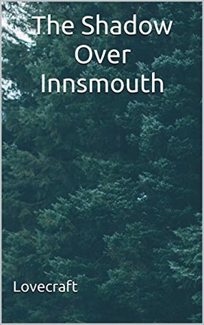 The Shadow Over Innsmouth