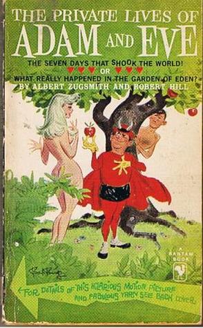 The private lives of Adam and Eve, the seven days that shook the world