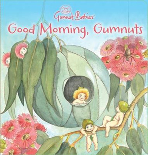 Good Morning, Gumnuts (Board book)
