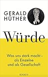 Würde: Was uns stark macht - als Einzelne und als Gesellschaft Book cover for Würde: Was uns stark macht - als Einzelne und als Gesellschaft