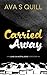 Carried Away: a Love Is a W...